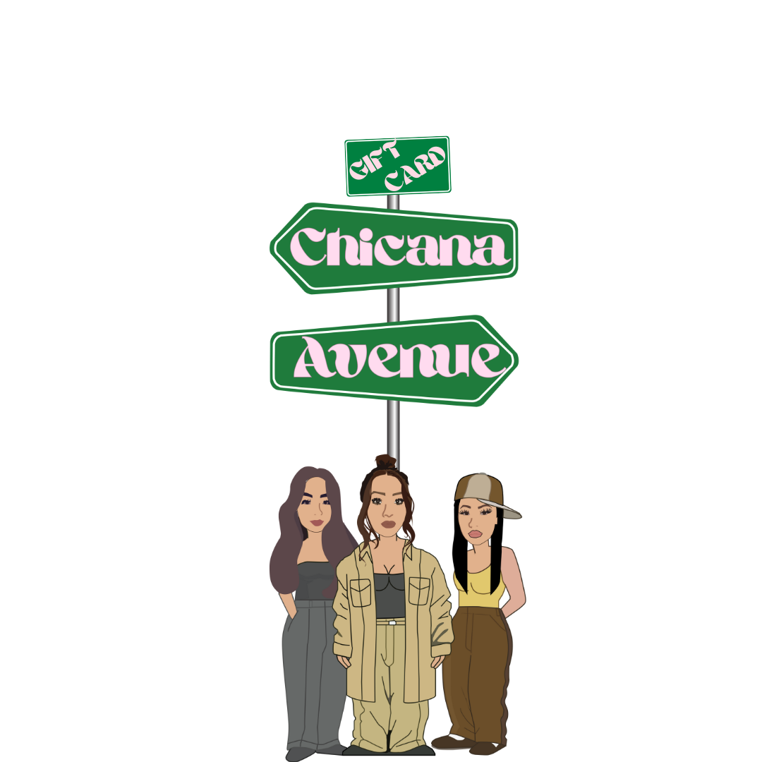 Chicana Avenue Digital Gift Card